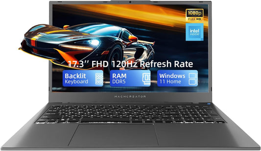 Machcreator N17A Laptop, 17.3" FHD 120Hz, 4-Cores Intel Processor, 16GB DDR5 RAM, 1TB SSD, Backlit Keyboard, SD Card Reader, HDMI, Webcam, Wi-Fi, Windows 11 Home, Grey